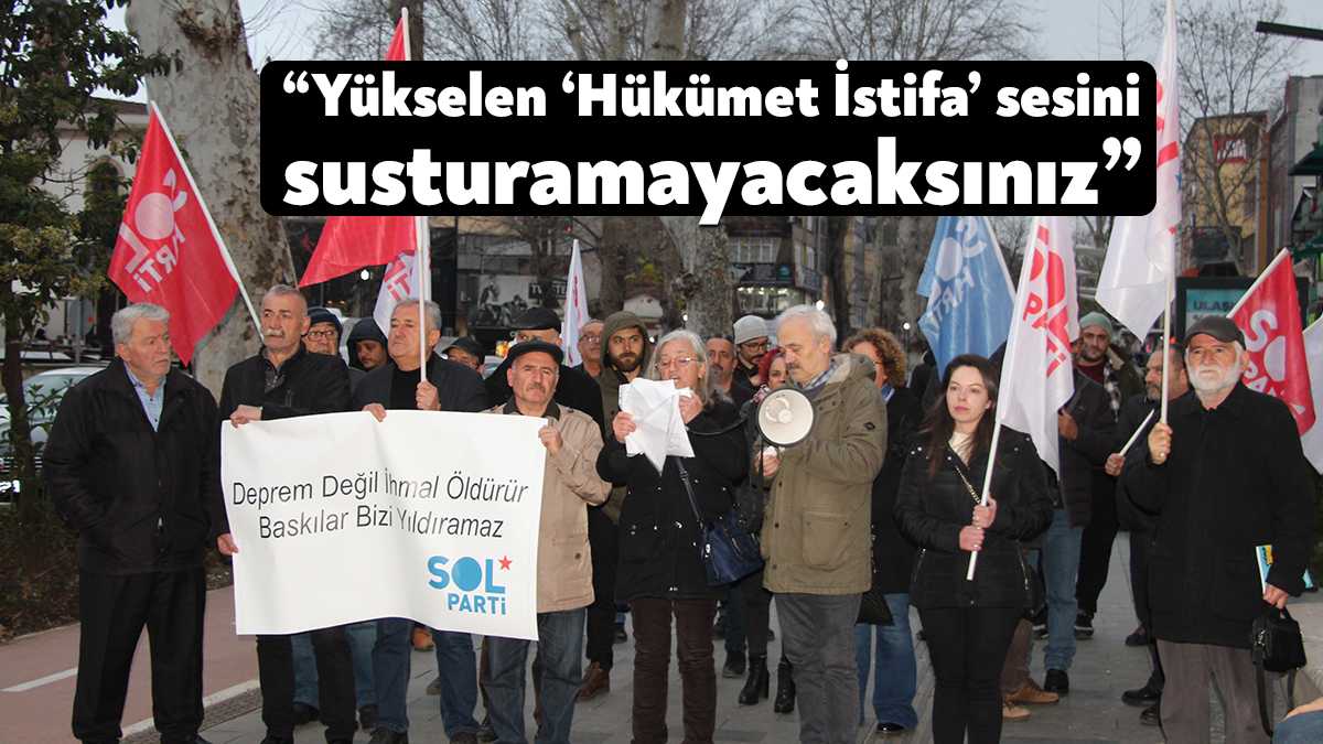 Sol Parti Kocaeli İl Örgütü tarafından yapılan açıklamada, “Baskılarınızla, gözaltılarınızla