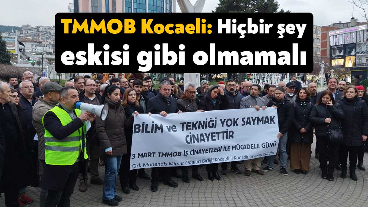 TMMOB Kocaeli, 3 Mart TMMOB İş Cinayetlerine Karşı Mücadele Günü