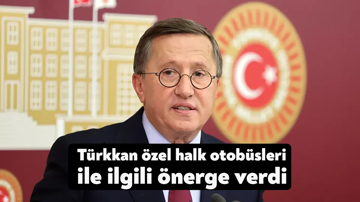İYİ Parti Kocaeli Milletvekili Lütfü Türkkan, özel halk otobüsleriyle ilgili