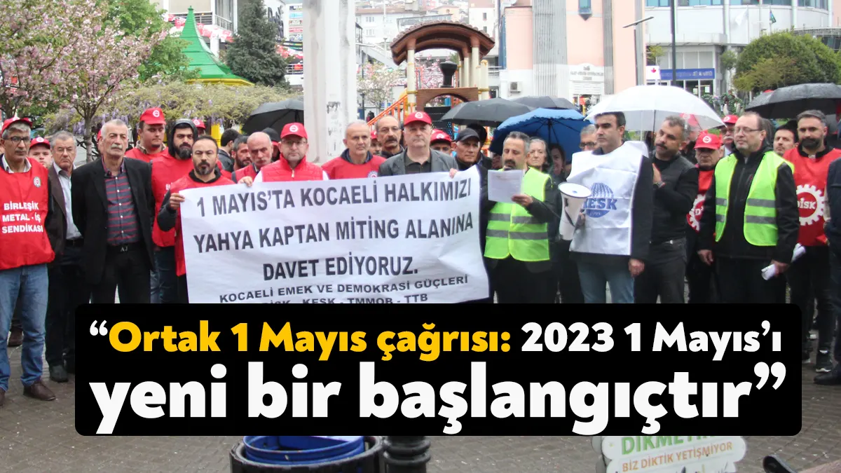 DİSK-KESK-TMMOB-TTB’ye bağlı sendika temsilcileri tarafından yapılan ortak açıklamada, 1 Mayıs’ın