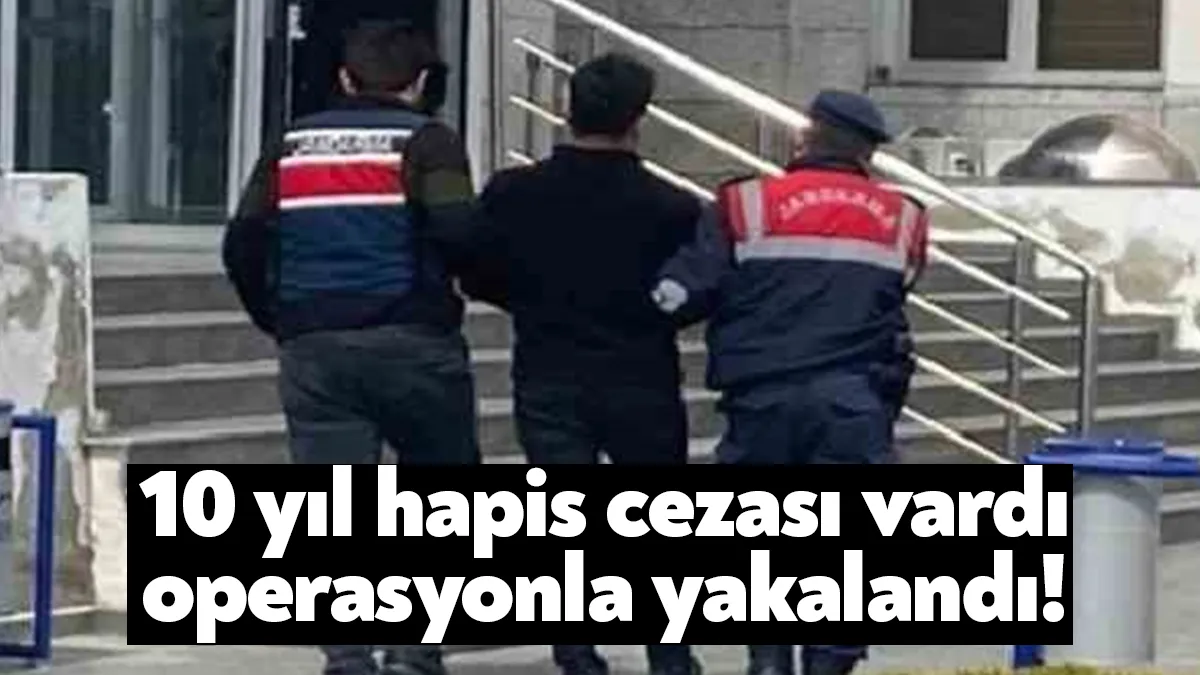 Kocaeli’de hakkında 10 yıl kesinleşmiş hapis cezası bulunan hükümlü, operasyonla