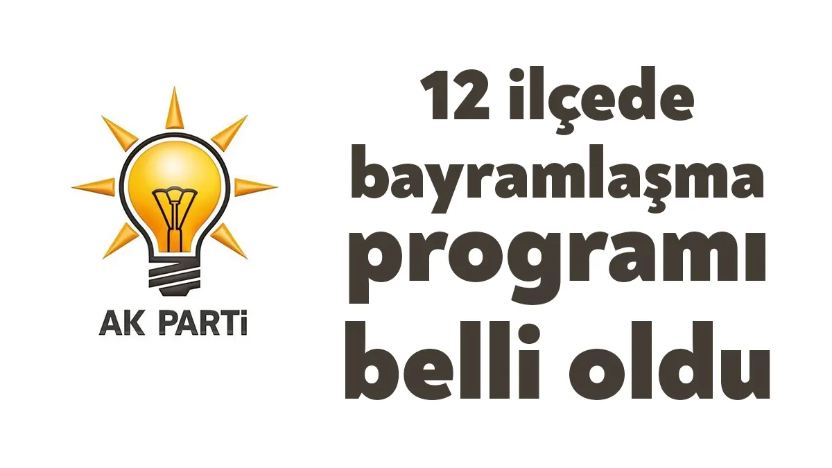 Ramazan ayını dolu dolu programlarla geçiren AK Parti’de bayramlaşma programı
