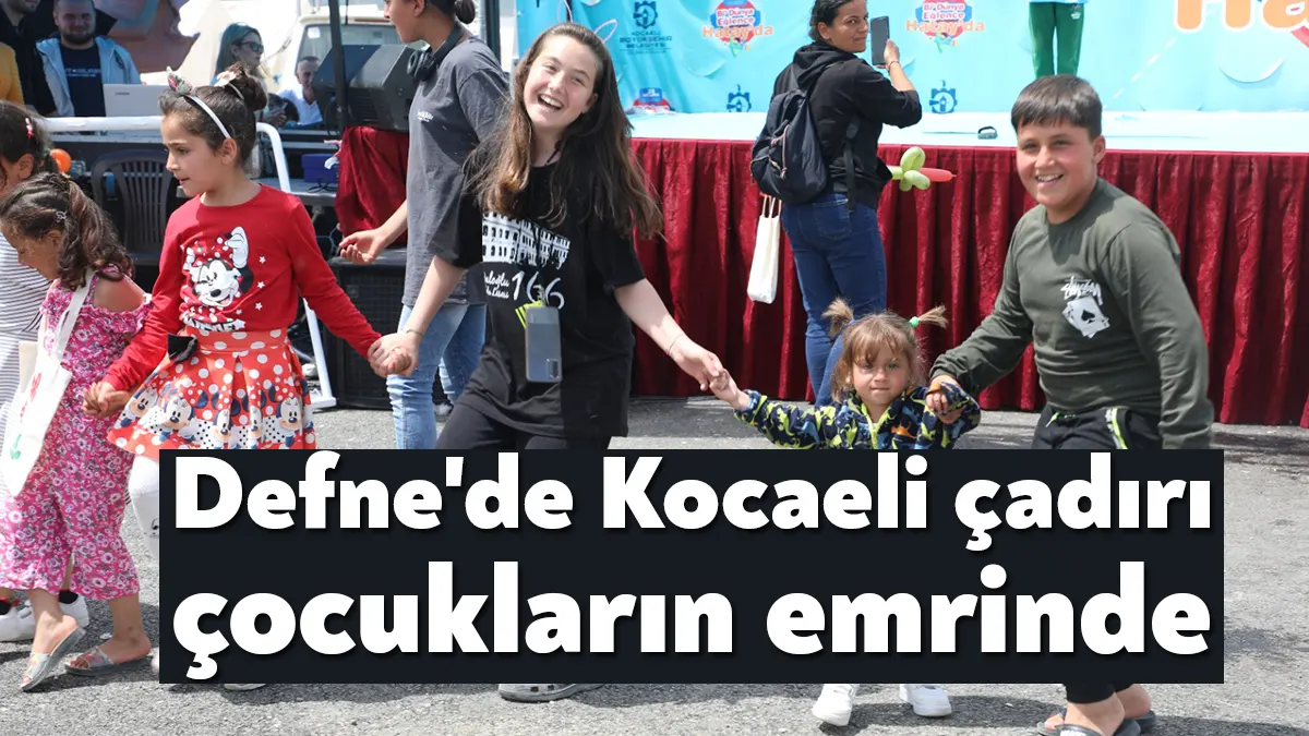 Kocaeli Büyükşehir Belediyesi, Hatay Defne’de kurduğu çadır kentte vatandaşların coşkulu