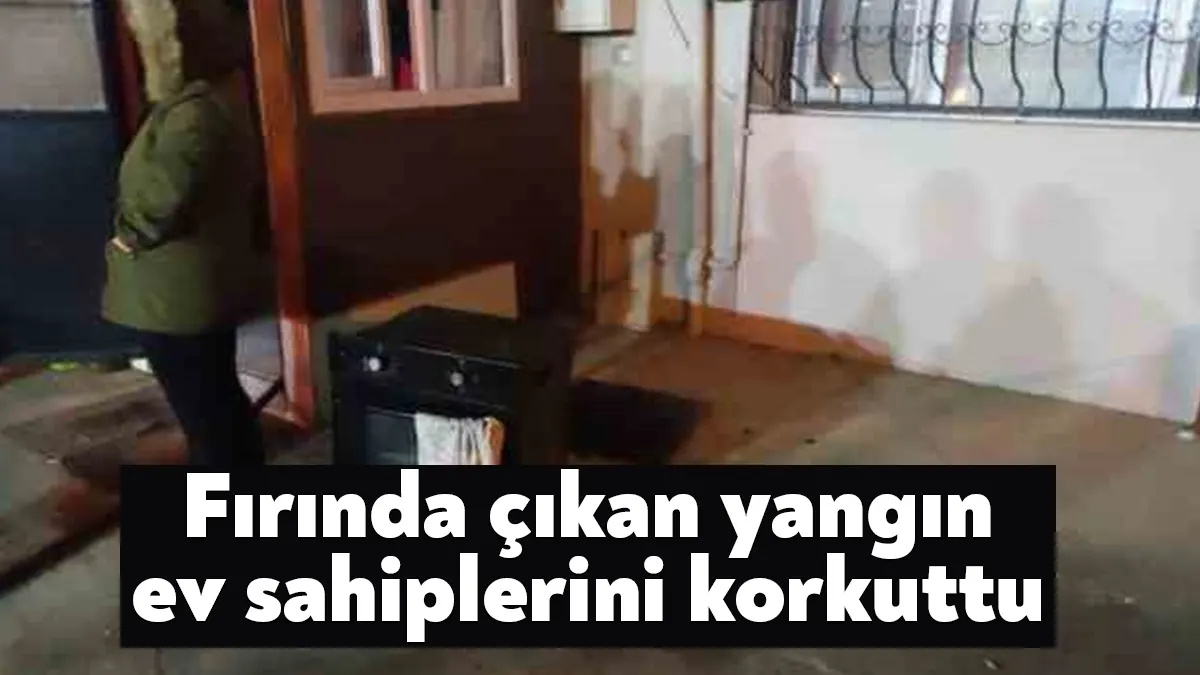 Kocaeli'nin Gebze ilçesinde mutfaktaki fırında çıkan yangın ev sahiplerini korkuttu.