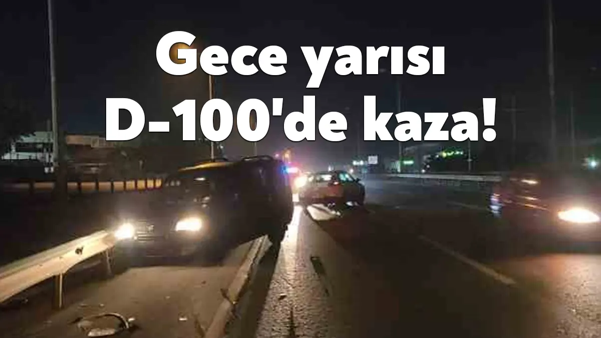 Kocaeli'de D-100 Gebze geçişinde otomobilin hafif ticari araca çarpması neticesinde