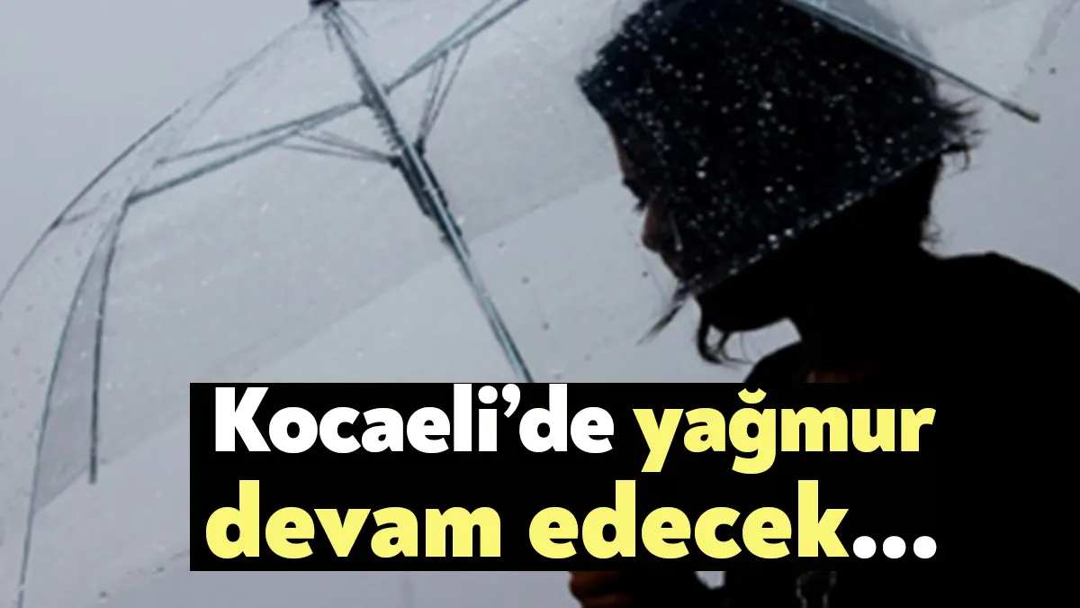 Kocaeli hava durumu nasıl olacak? Kocaeli hava durumu bugün nasıl