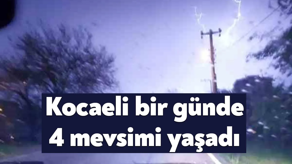 Güne güneşli bir hava ile başlayan Kocaeli'de öğle saatlerinde sağanak