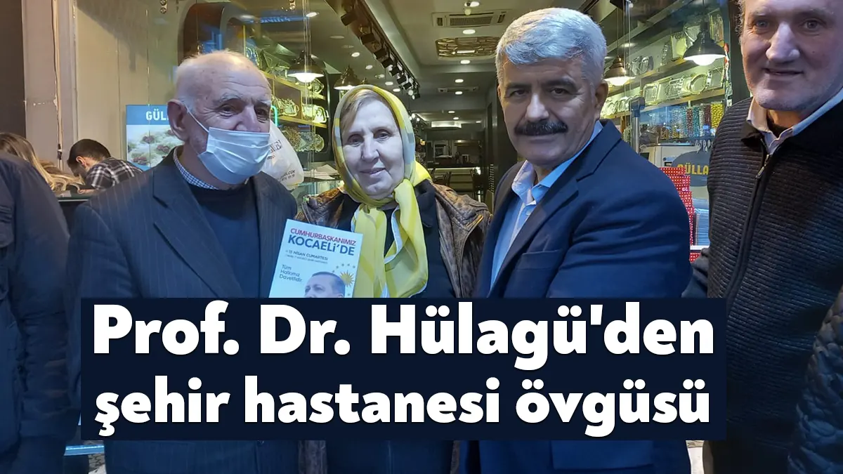 AK Parti Kocaeli Milletvekili Adayı Prof. Dr. Sadettin Hülagü Karamürsel’de