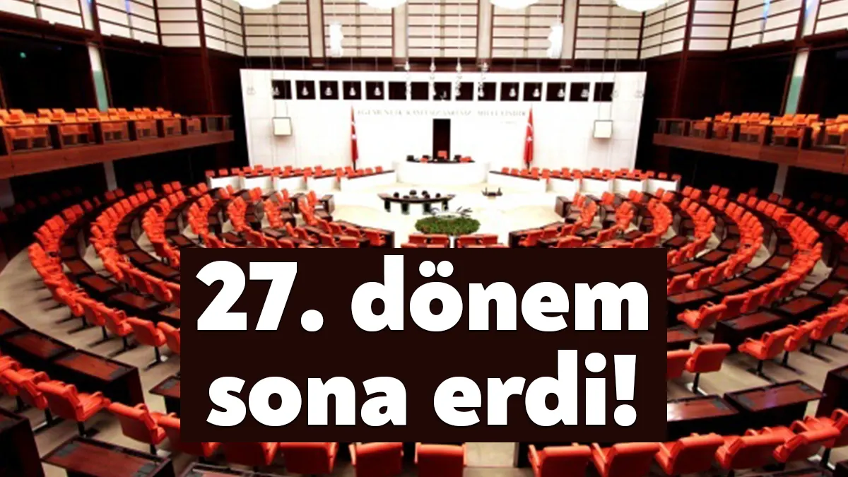 TBMM’de 25 Haziran 2018’de başlayan 27. Dönem, Meclis’in geçen hafta