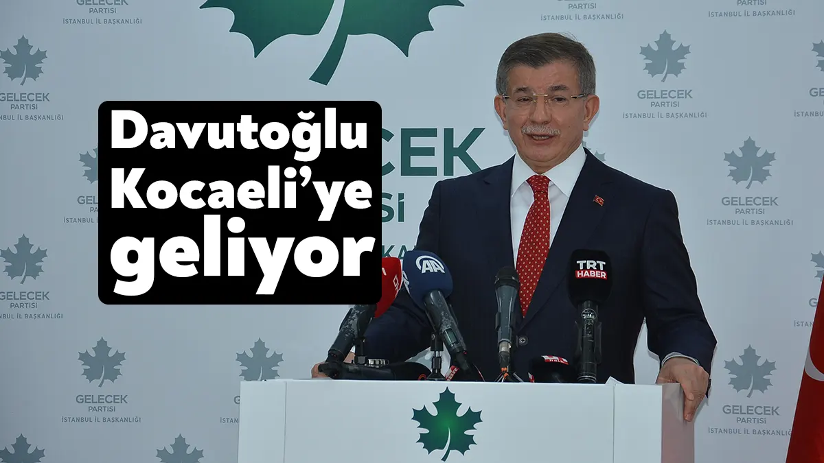 Gelecek Partisi Genel Başkanı Ahmet Davutoğlu 26 Nisan Çarşamba günü