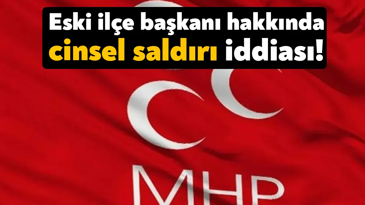 MHP Dilovası İlçe Başkanlığı çalışanı kadın, Ali Demiray’ın İlçe Başkanı