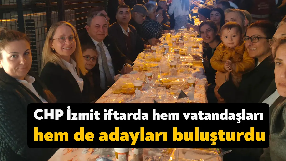 CHP İzmit İlçe Başkanlığı tarafından ilçe binası önünde iftar organizasyonu