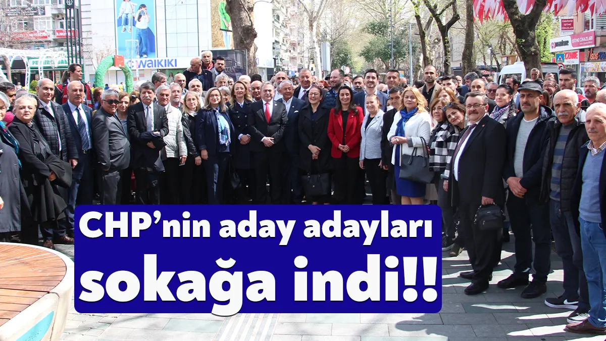 CHP Kocaeli Milletvekili aday adayları, İzmit İlçe ev sahipliğinde sokağa