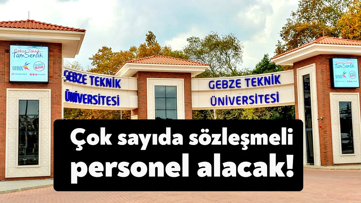 Gebze Teknik Üniversitesi 29 sözleşmeli personel alımı için Resmi Gazete