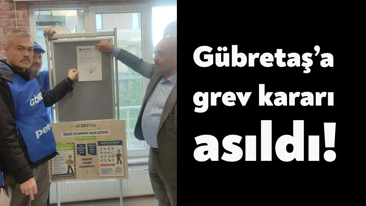 Körfez’de faaliyet gösteren Gübretaş’ta yetkili sendika olan Petrol İş Sendikası,