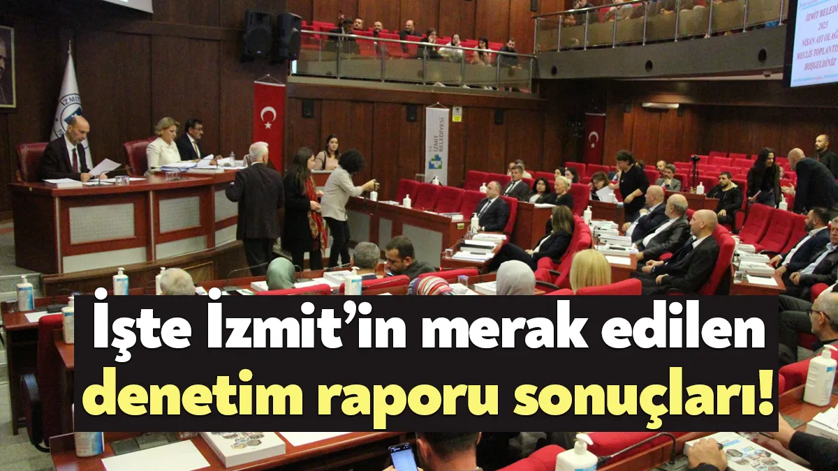 İzmit Belediyesi 2022 yılı denetim komisyonu raporu açıklandı. Raporda birçok