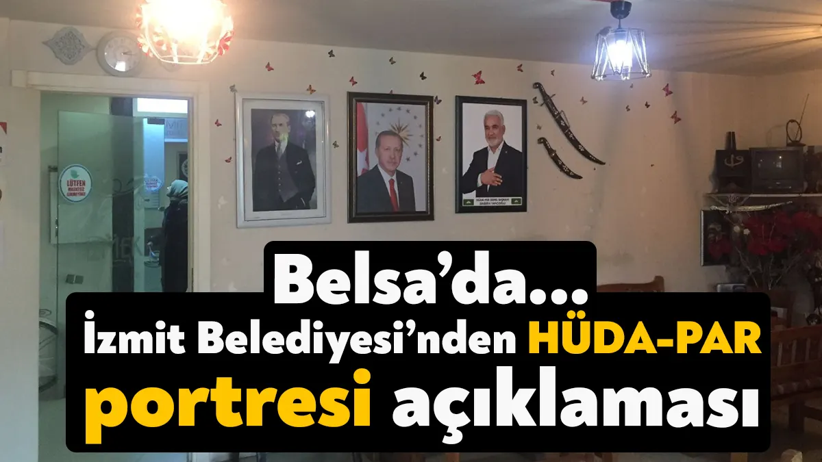 İzmit Belediyesi, Belsa’nın 7’nci katındaki bir kantinde asılı olan Hüda-Par
