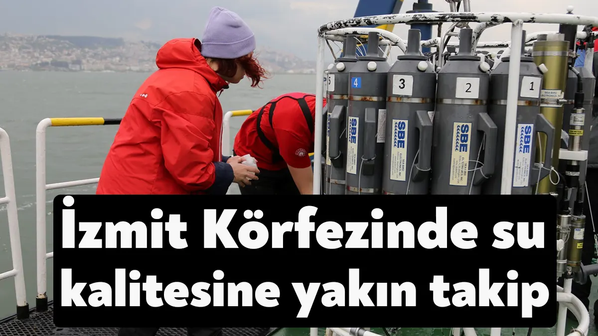 Büyükşehir ve TÜBİTAK-MAM tarafından yürütülen proje kapsamında İzmit Körfezi ve