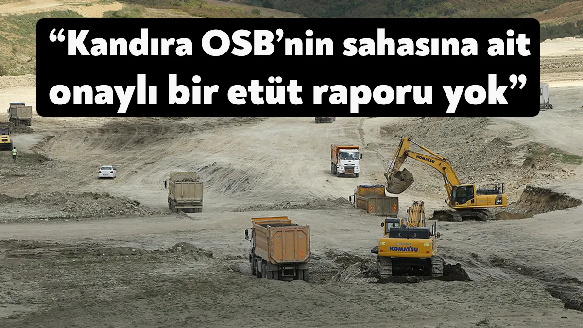 İYİ Parti Kocaeli Milletvekili Lütfü Türkkan’ın Kandıra OSB ile ilgili