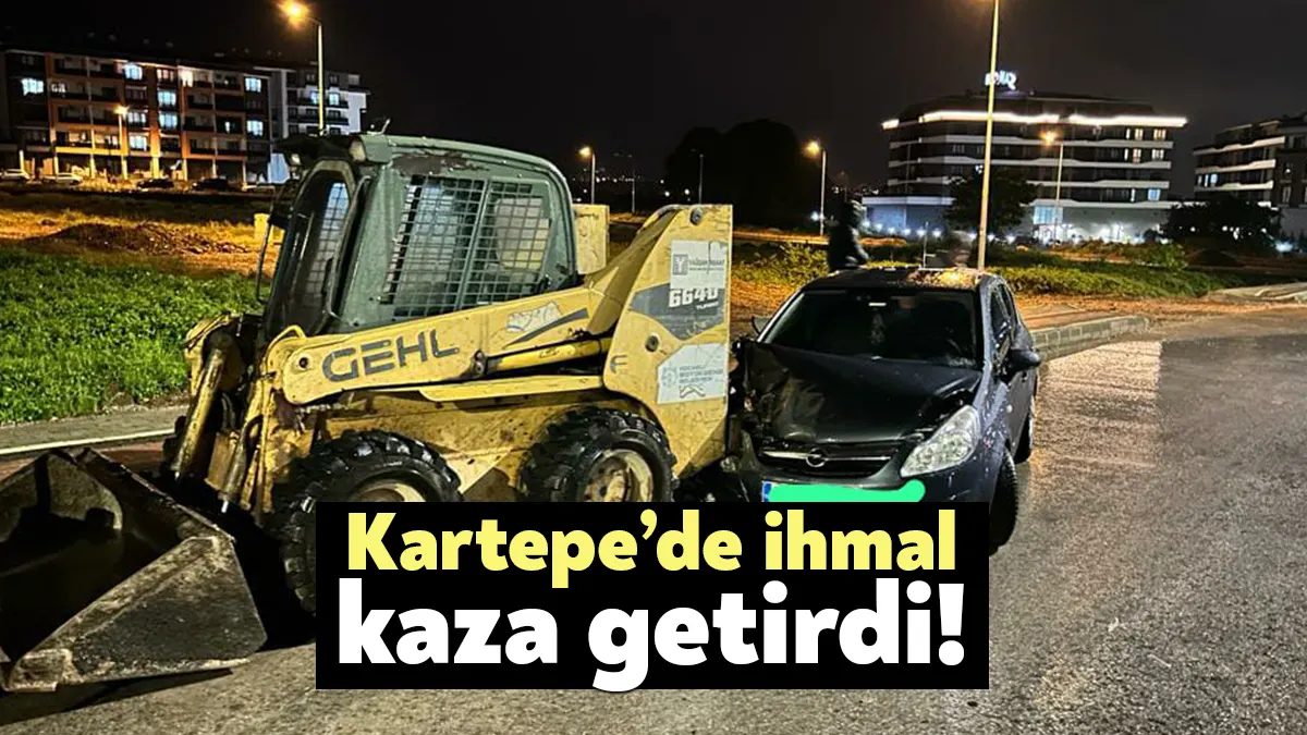 Kartepe Keser Caddesi üzerine bırakılan iş makinasına çarpan araç hasar