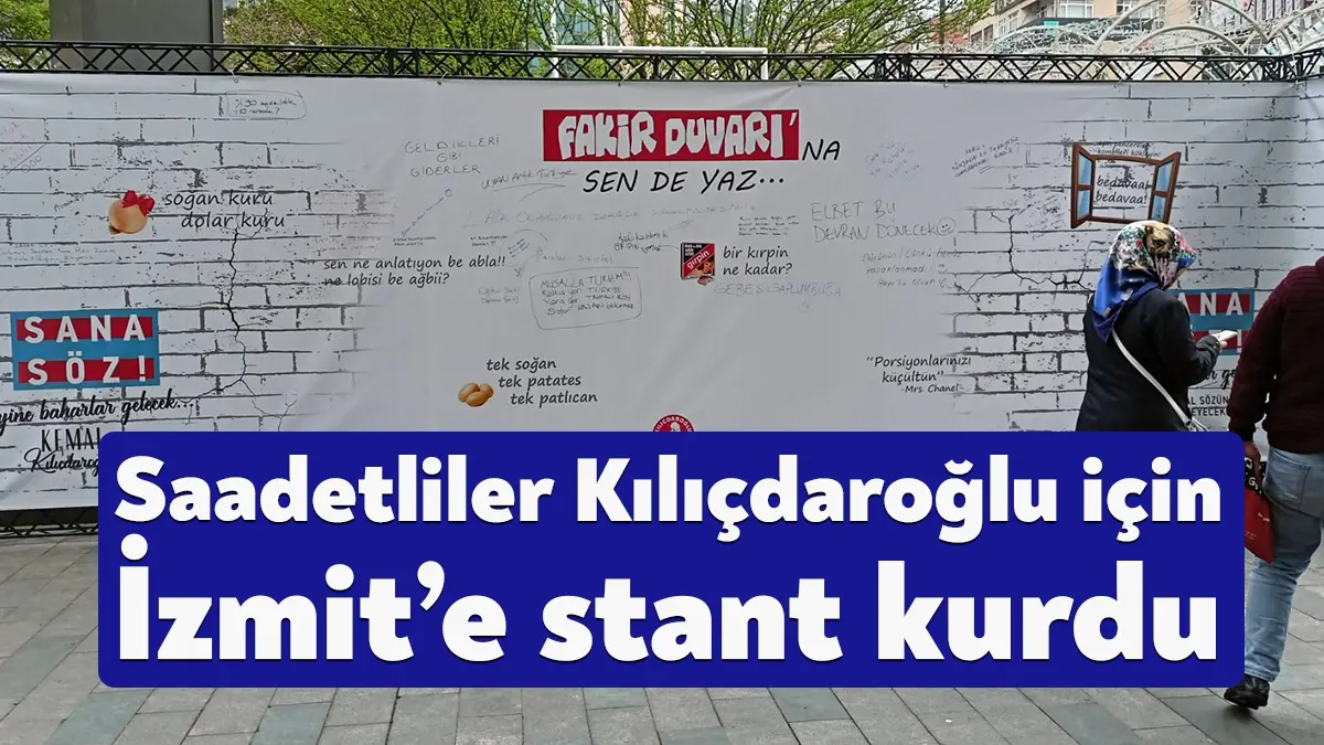 Saadet Partililer, İzmit Cumhuriyet Bulvarı’na Kılıçdaroğlu Gönüllüleri olarak stant kurdu.