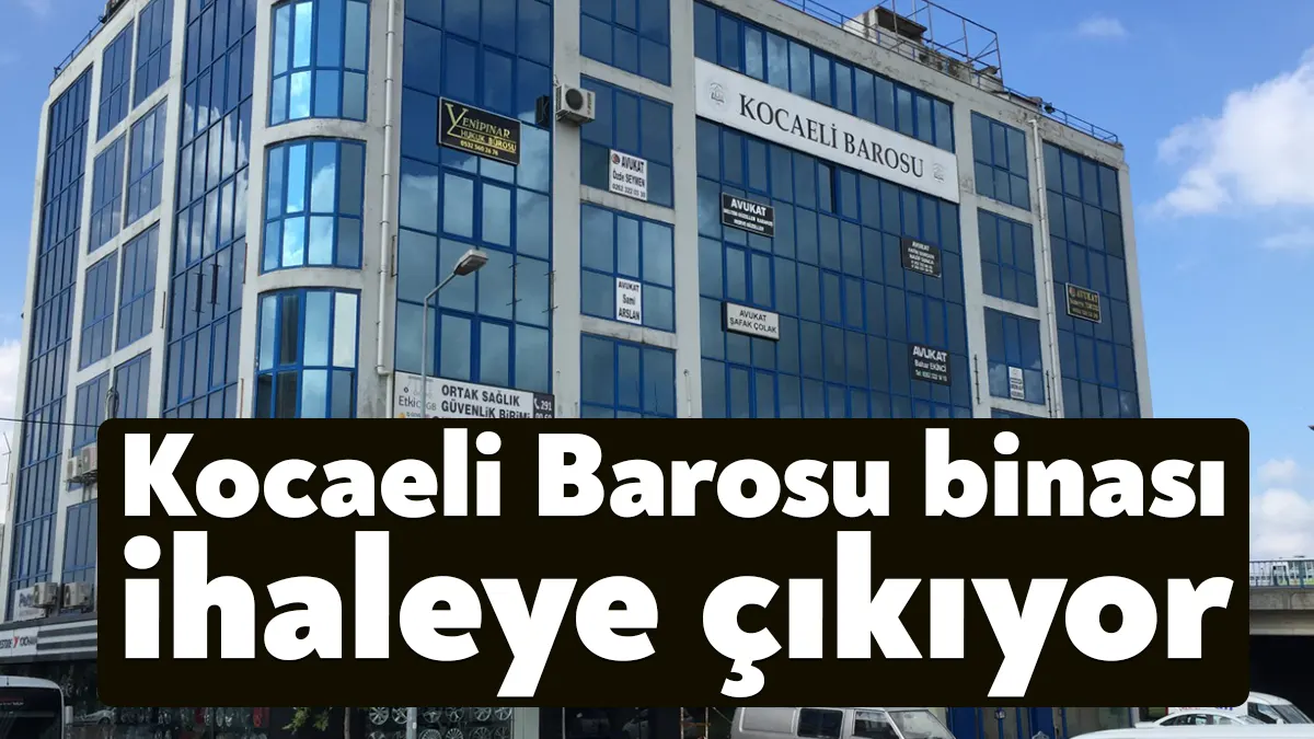 Kocaeli Barosu’nun Ankara Karayolu Caddesi üzerinde bulunan ofisi ihale yoluyla