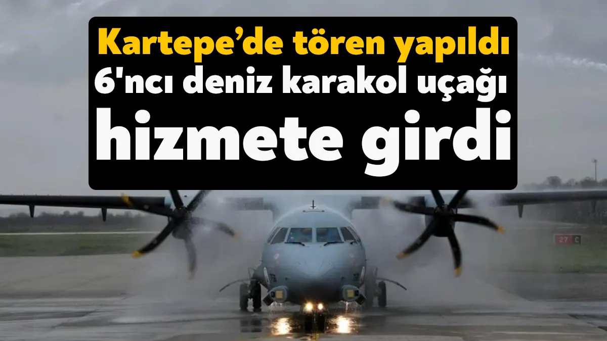 Milli Savunma Bakanlığı (MSB) Meltem-3 projesi kapsamında 6'ncı P-72 deniz