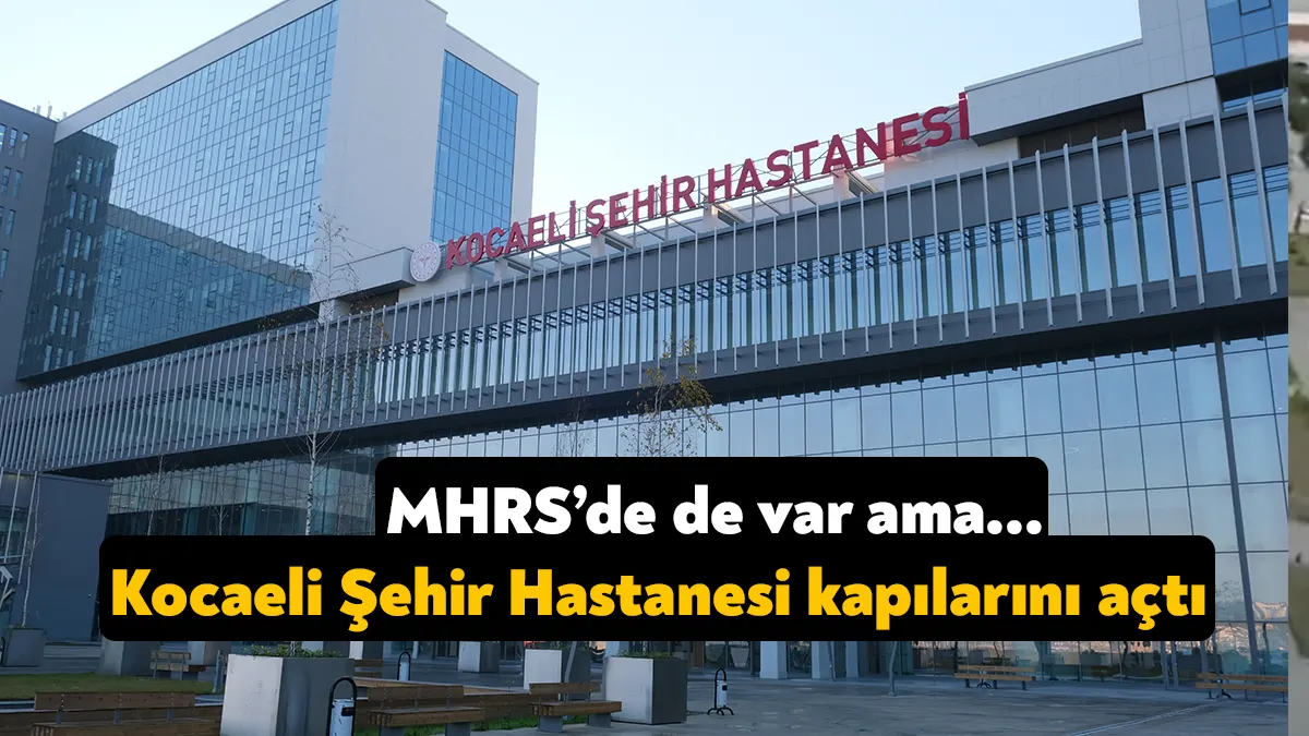 Yapımı 10 yılda tamamlanan Kocaeli Şehir Hastanesi bugün itibariyle belirli