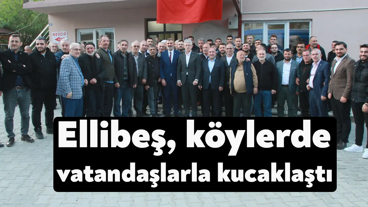 AK Parti Kocaeli Milletvekili Adayı Mehmet Ellibeş Gölcük’ün kırsal mahallelerine