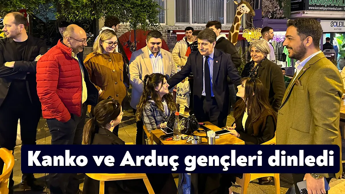 CHP Kocaeli Milletvekili adayları Muhip Kanko ve Caner Arduç, gençlerin