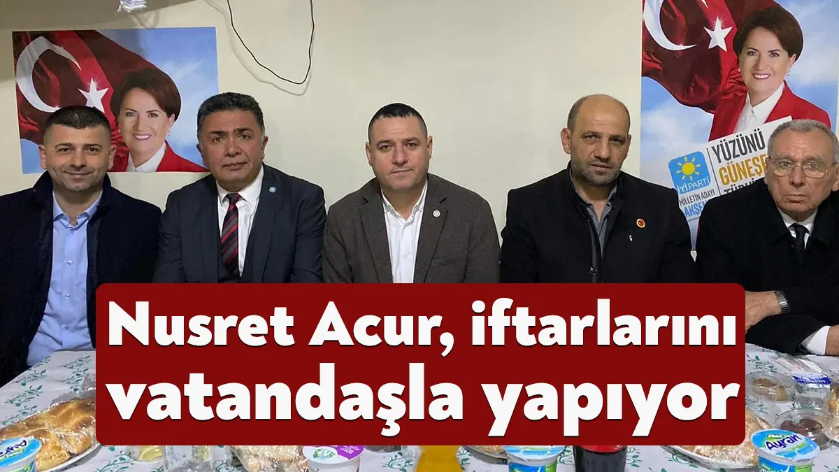 İftarları; gaziler, depremzedeler, esnaflar ve sade vatandaşlarla yapan İYİ Parti