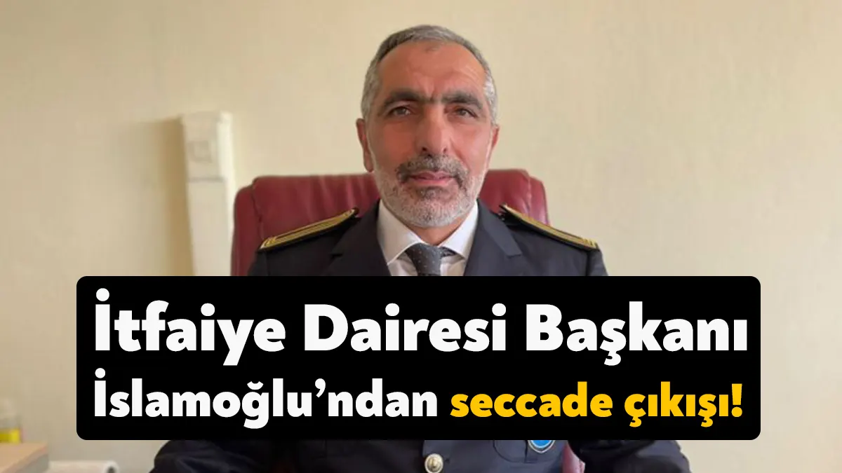Kocaeli İtfaiye Dairesi Başkanı Ömer İslamoğlu'nun, son dönemde eleştirilen Millet