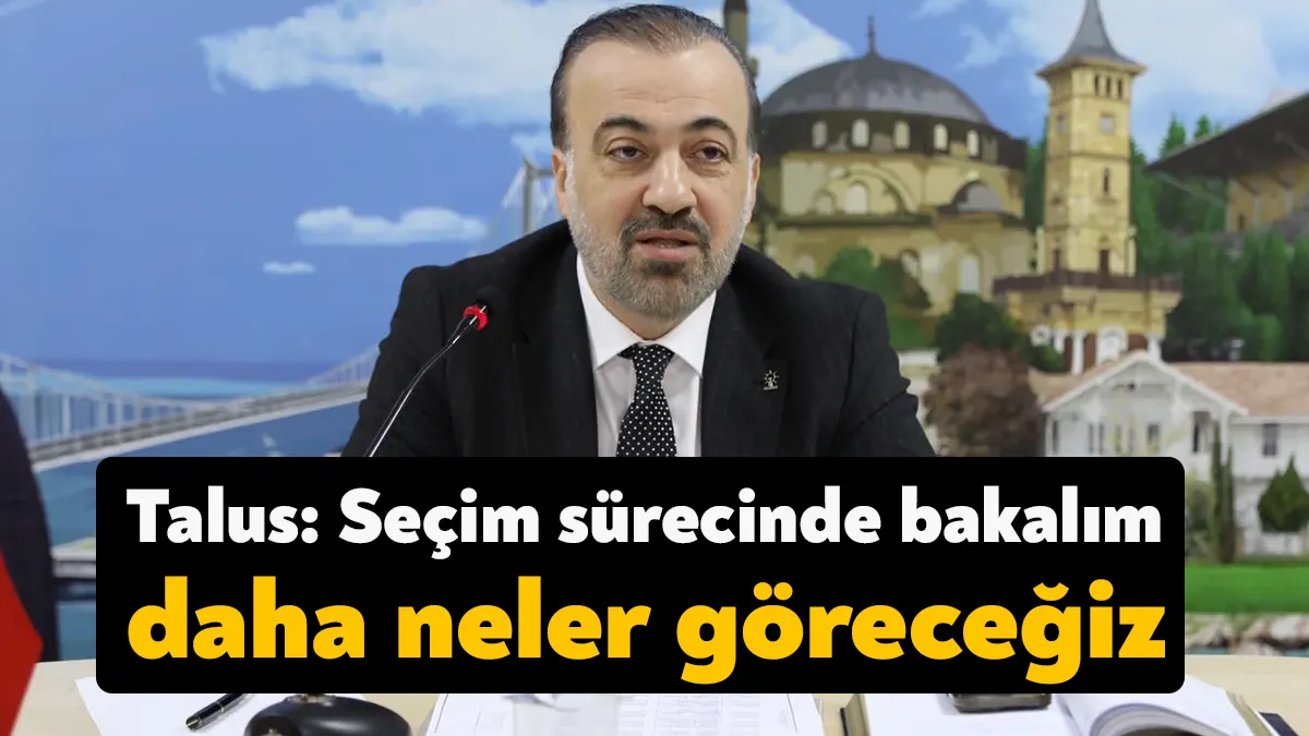 AK Parti Kocaeli İl Başkanı Şahin Talus, yaptığı yazılı açıklamayla