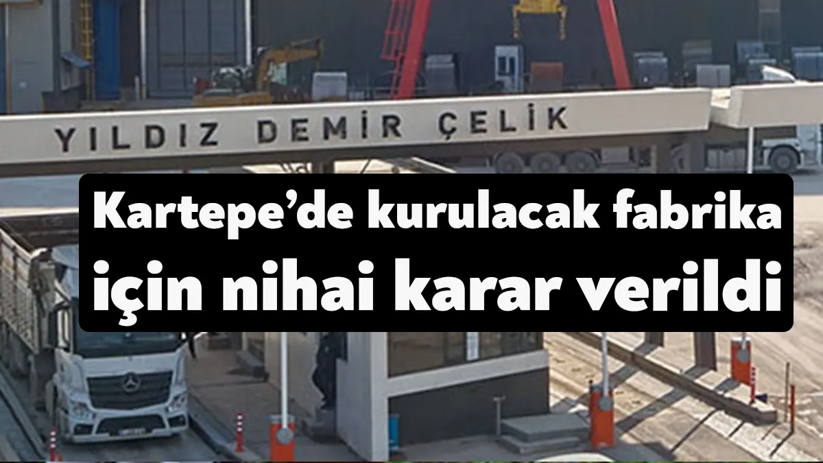 Yıldız Demir Çelik tarafından Kartepe’de kurulacak olan yeni bir çelikhane