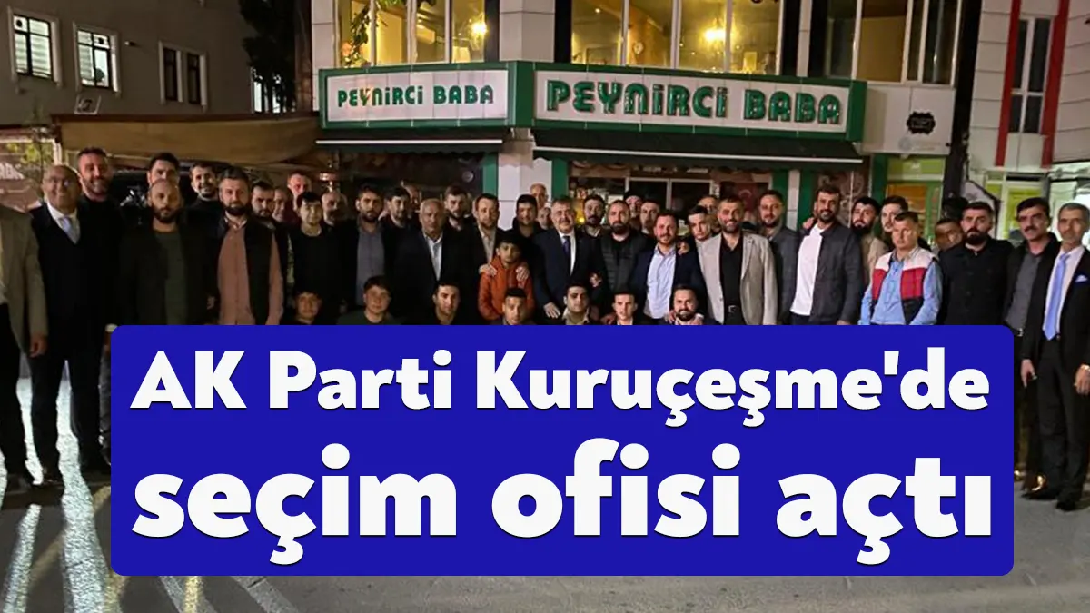 AK Parti Kuruçeşme seçim irtibat bürosu açılışı büyük coşku ve