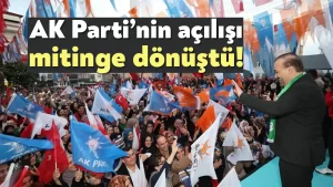 AK Parti’nin açılışı mitinge dönüştü!