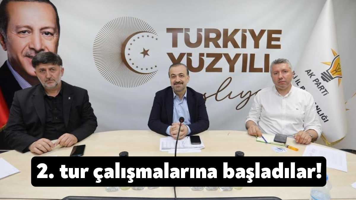 Cumhurbaşkanlığı seçimlerinin ikinci tura kaldığının açıklanmasıyla birlikte çalışmalara vakit kaybetmeden