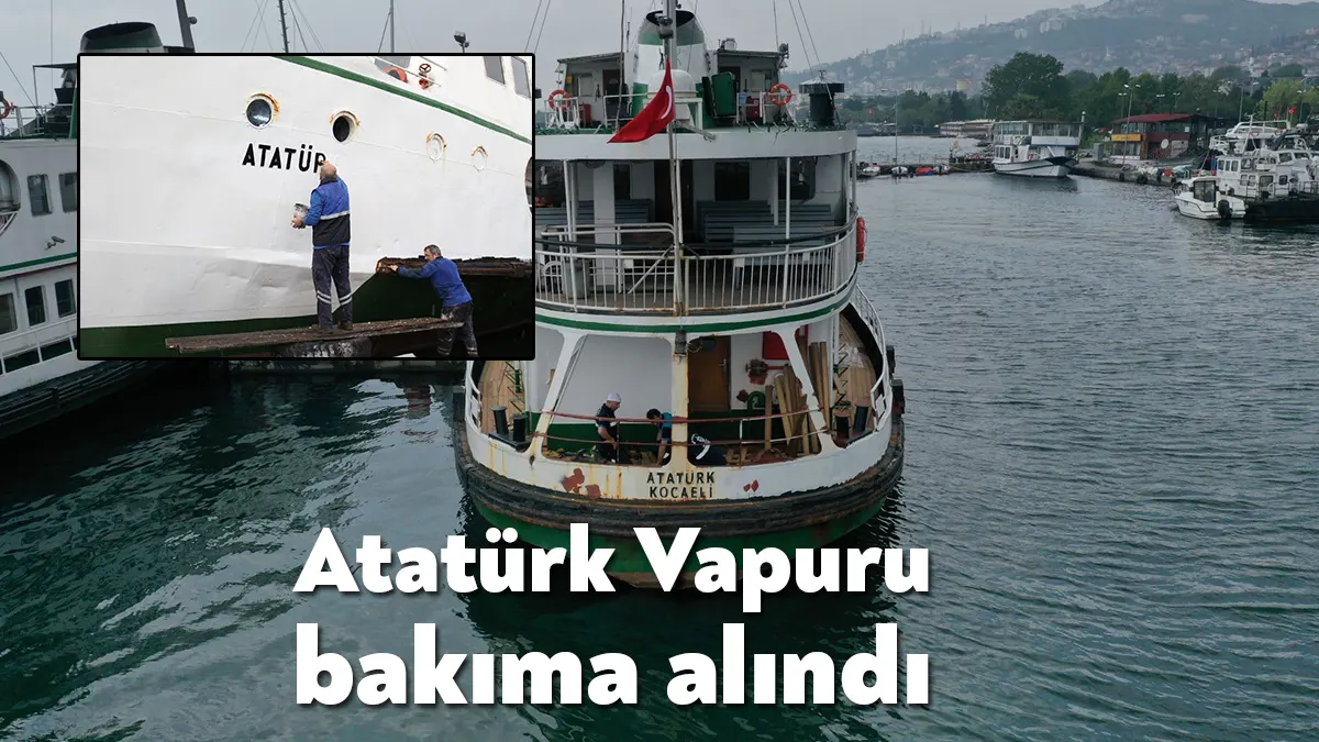 Kocaeli Büyükşehir’in bakıma alınan Atatürk Vapuru, onarım çalışmalarının tamamlanmasının ardından