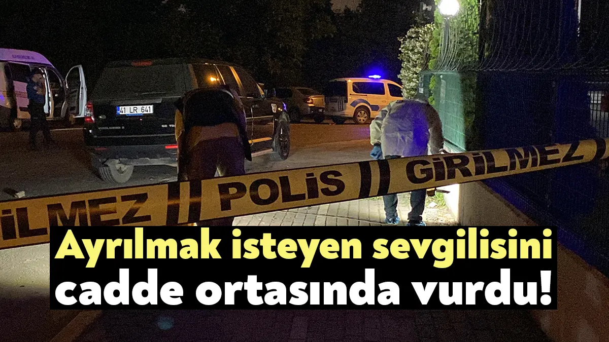 Kocaeli'de bir şahıs ayrılmak isteyen sevgilisini, 5 el ateş ederek