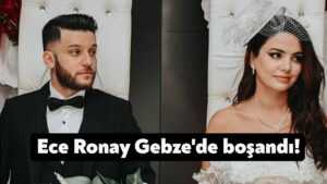 Ece Ronay ile Mehmet Bilir Gebze’de boşandı!