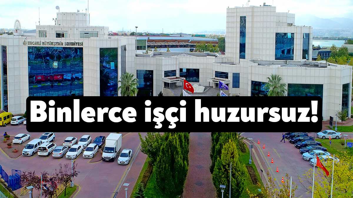 Kocaeli Büyükşehir Belediyesi’nde çalışan binlerce işçi sorumluluk ücretleriyle ilgili düzenlemenin