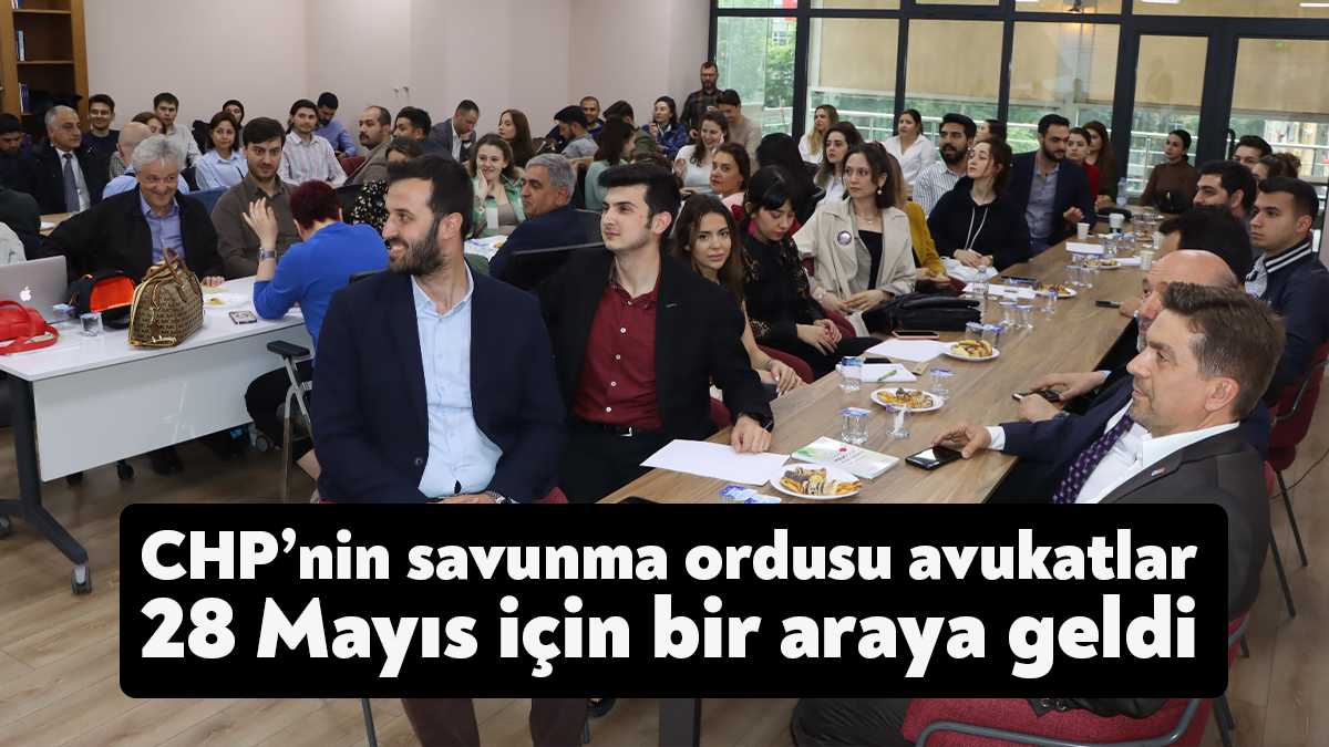 CHP Kocaeli’nin savunma ordusunda yer alan avukatlar ile seçim değerlendirmesi