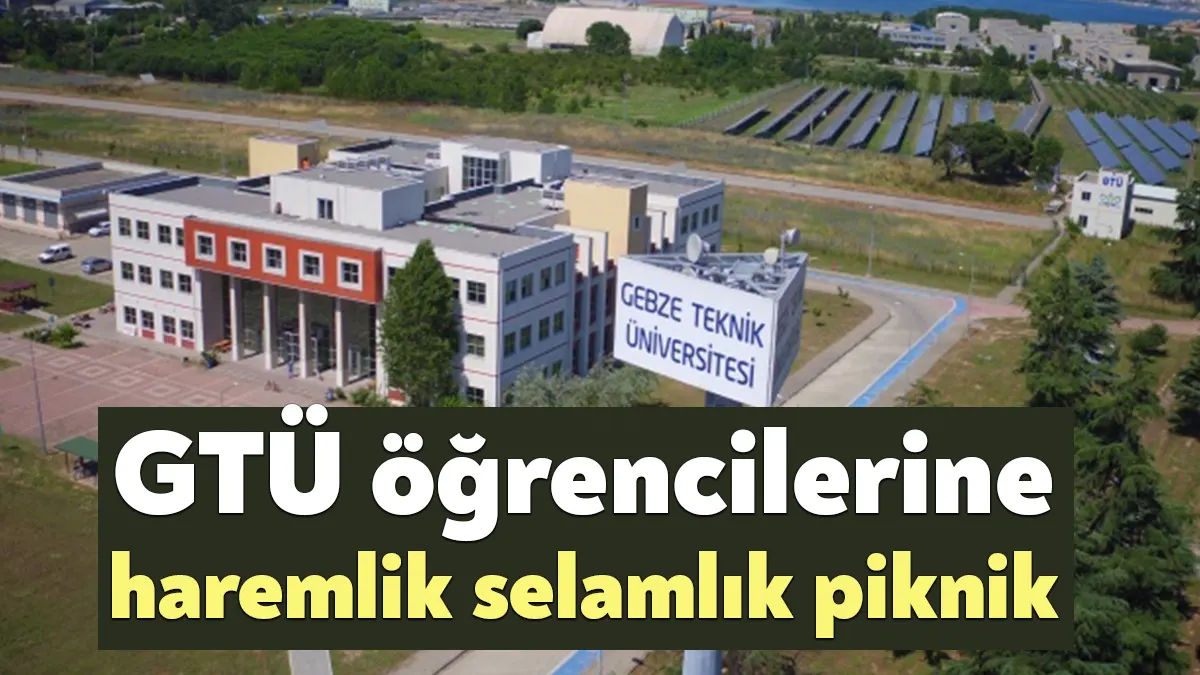 Gebze Teknik Üniversitesi öğrencilerine yönelik bir piknik etkinliği duyurusu yapıldı.