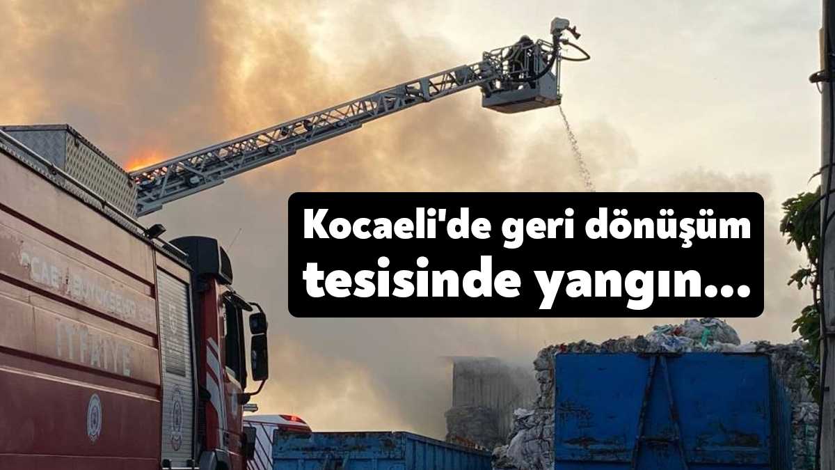 Kocaeli'nin İzmit ilçesinde geri dönüşüm tesisinde yangın çıktı. Yangın itfaiye