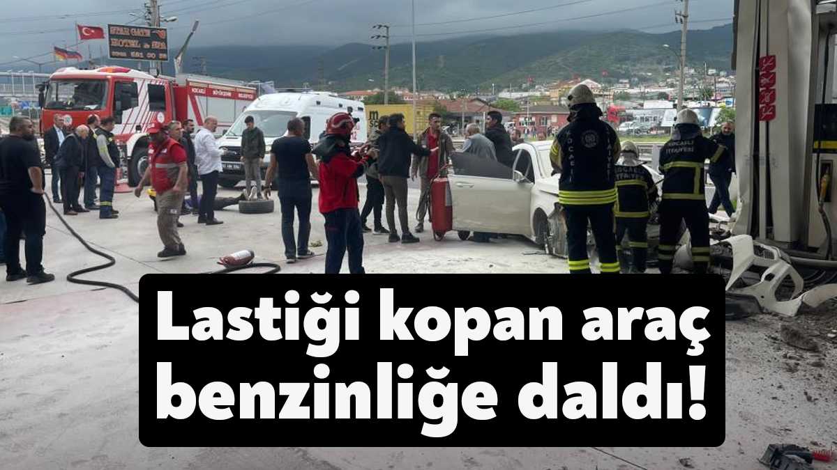 Kocaeli’de kontrolden çıkan ve lastiklerinden birinin fırladığı otomobil, benzin istasyonuna