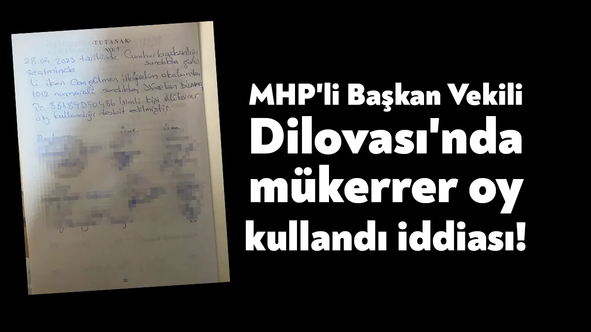 MHP Dilovası İlçe Başkan Vekili Yücetan Dilmaç, mükerrer oy kullanınca