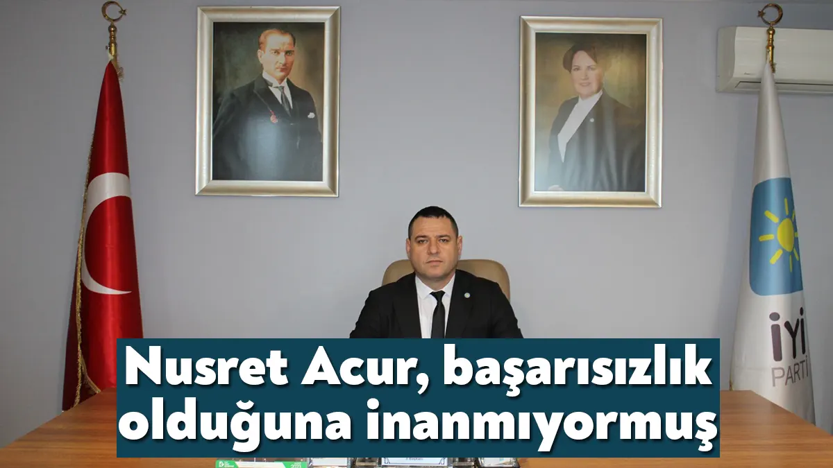 İYİ Parti Kocaeli İl Başkanı Nusret Acur, “İYİ Parti’miz 2018’deki