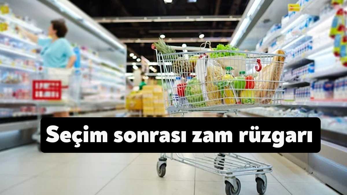 14 Mayıs seçimlerinin hemen sonrasında çarşı pazarda birçok ürüne zam