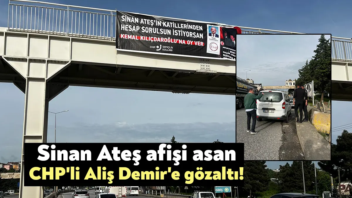 CHP Derince Gençlik Kolları Başkanı Aliş Demir, astığı pankart