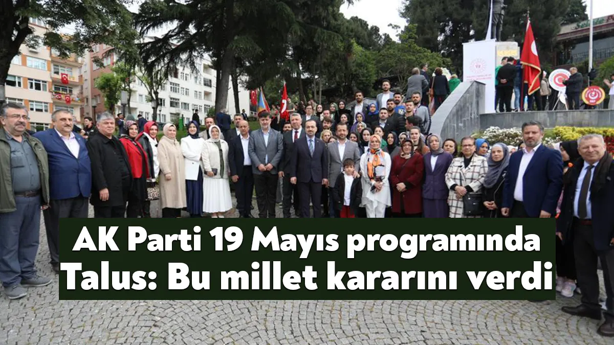 AK Parti Kocaeli İl Başkanı Dr.Şahin Talus, 19 Mayıs Atatürk’ü